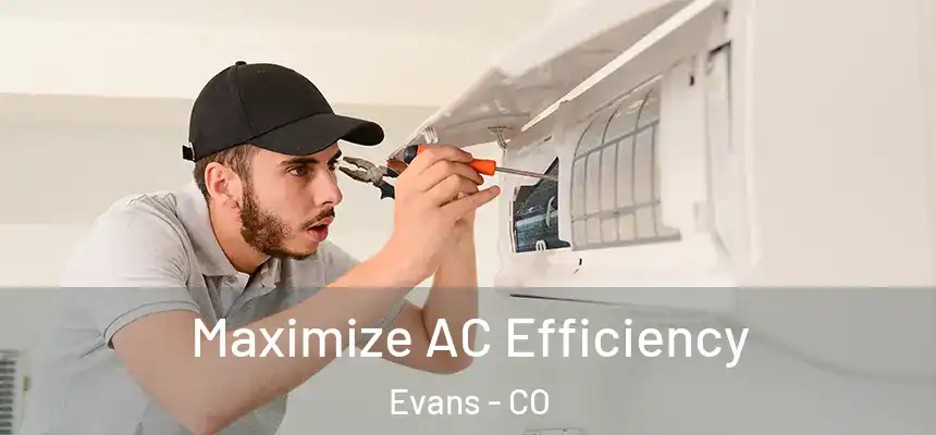  Maximize AC Efficiency Evans - CO