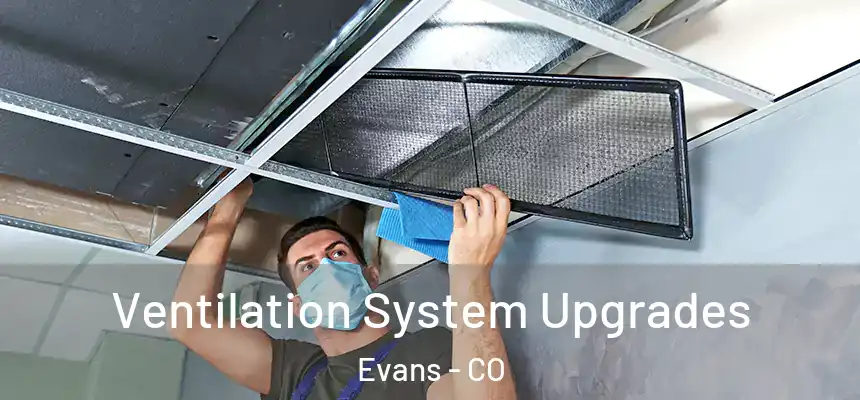  Ventilation System Upgrades Evans - CO